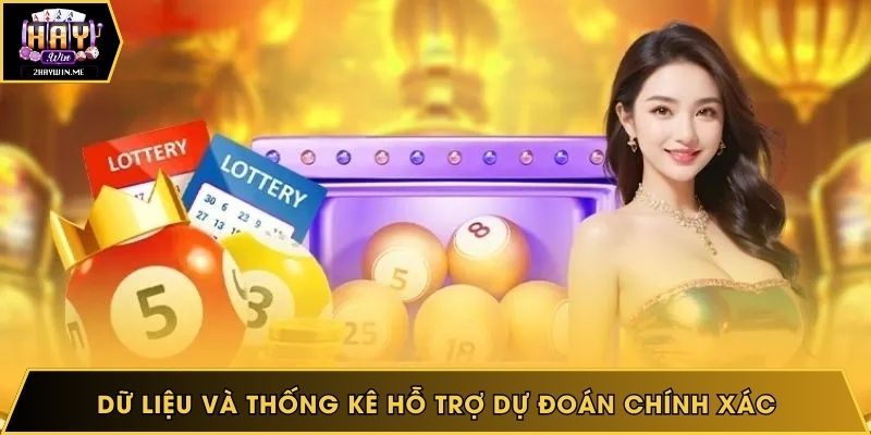 Dữ liệu và thống kê hỗ trợ dự đoán chính xác