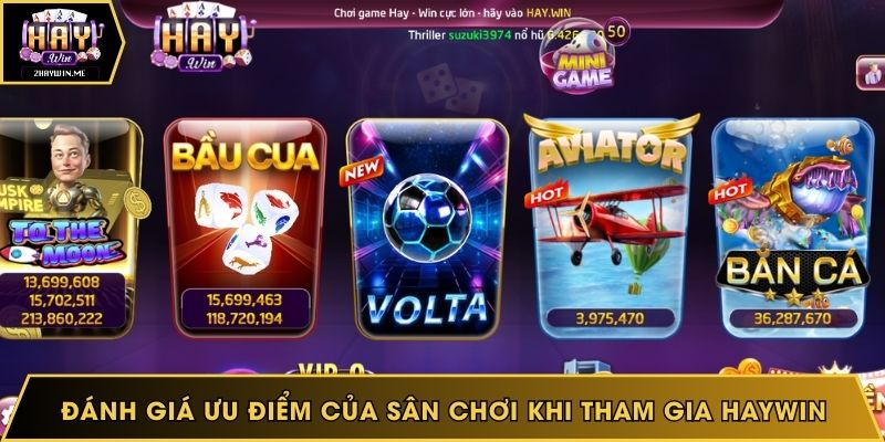 Đánh giá ưu điểm của sân chơi khi tham gia Haywin